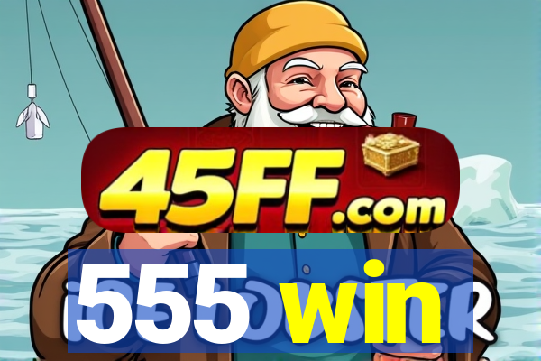 555 win